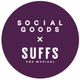 Social Goods x Suffs The Musical