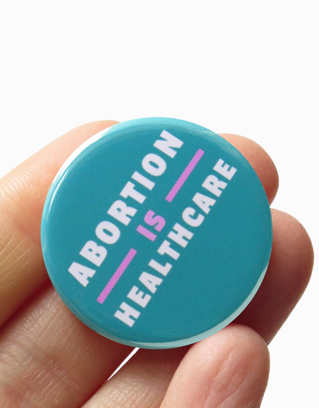 Abortion is Healthcare Button